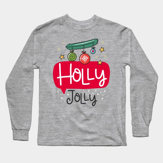 Holly Jolly Long Sleeve T-Shirt by JoyFabrika